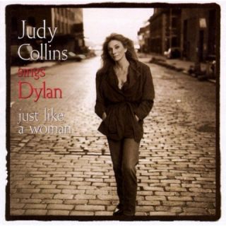 Judy Collins Sings Dylan Just Like a Woman
