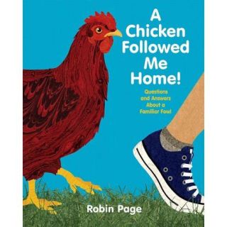 A Chicken Followed Me Home Questions and Answers About a Familiar Fowl