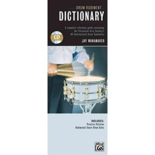Drum Rudiment Dictionary A Complete Reference Guide Containing the Percussive Arts Society's 40 International Drum Rudiments