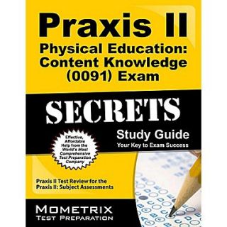 Praxis II Physical Education  Content Knowledge (0091) Exam Secrets Study Guide