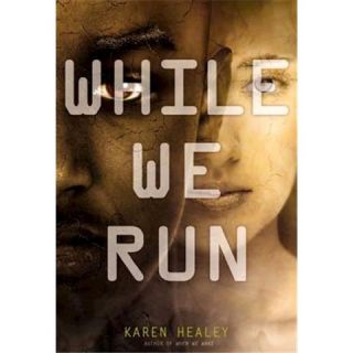 While We Run by Karen Healey (Hardcover)