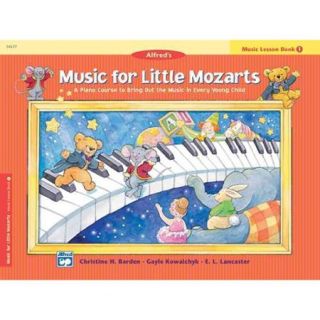 Music for Little Mozarts A Piano Course to Bring Out the Music in Every Young Child