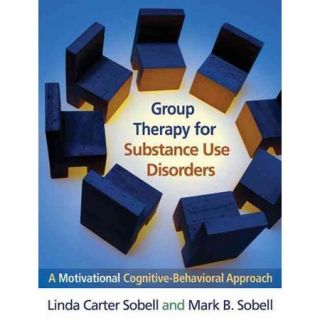 Group Therapy for Substance Use Disorders A Motivational Cognitive Behavioral Approach