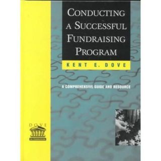 Conducting a Successful Fundraising Program A Comprehensive Guide and Resource