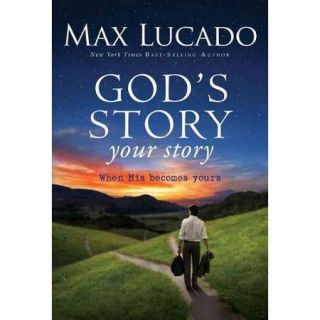 God's Story, Your Story When His Becomes Yours