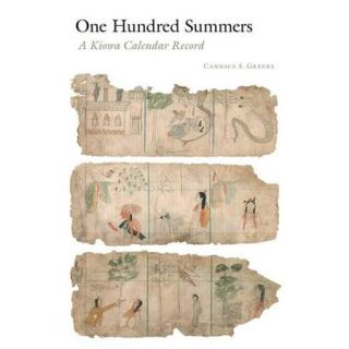 One Hundred Summers A Kiowa Calendar Record