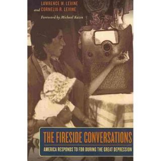 The Fireside Conversations America Responds to FDR During the Great Depression
