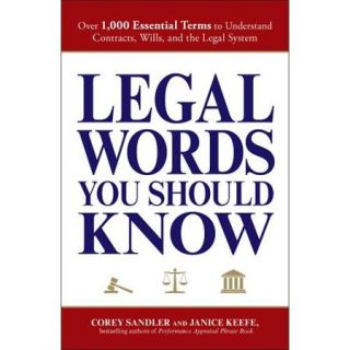 Legal Words You Should Know Over 1,000 Essential Words to Understand Contracts, Wills, and the Legal System