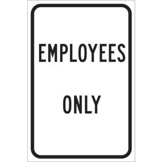 BRADY Text Employees Only, Engineer Grade Aluminum Parking Sign, Height 18", Width 12"   Parking and Traffic Signs   6GLY4|115462