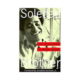 Soledad Brother The Prison Letters of George Jackson
